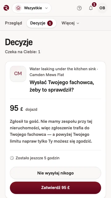 Decyzja w aplikacji właściciela: wysłać Twojego fachowca do przecieku pod zlewem, który zgłosił gość, dojazd 95 £ powyżej limitu napraw, z przyciskami Zatwierdź i Nie wysyłaj nikogo